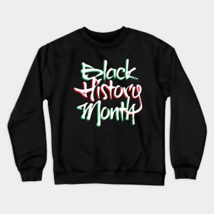 Black History Month Crewneck Sweatshirt